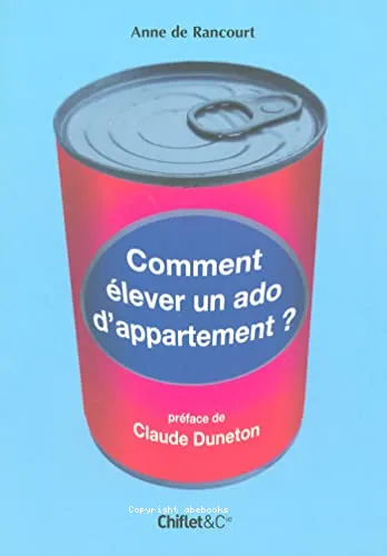 Comment �lever un ado d'appartement ?