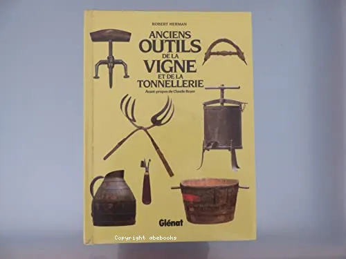 Anciens outils de la vigne et de la tonnellerie