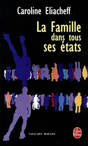 La famille dans tous ses �tats