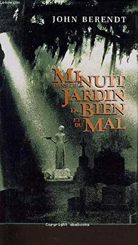 Minuit dans le jardin du bien et du mal
