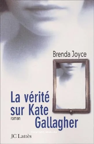 La v�rit� sur Kate Gallagher