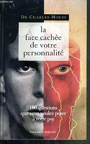 La face cach�e de votre personnalit�