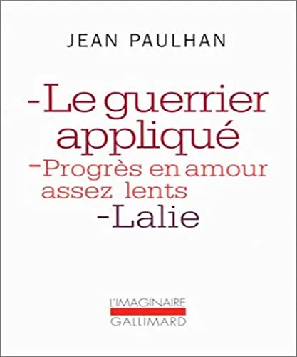 Le guerrier appliqu� ; [suivi de] Progr�s en amour assez lents ; Lalie