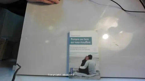Rompre ces liens qui nous �touffent