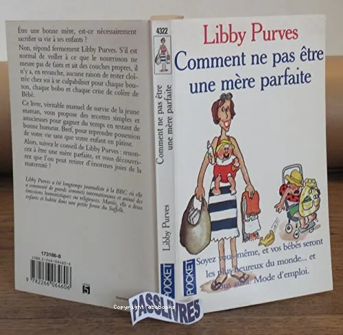 Comment ne pas �tre une m�re parfaite