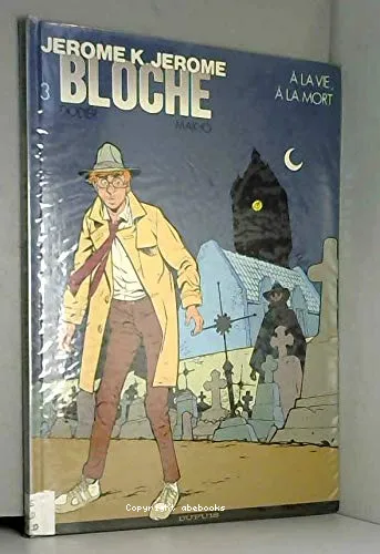 � la vie, � la mort