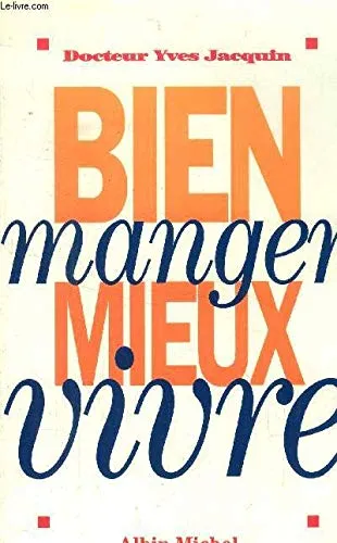 Bien manger, mieux vivre