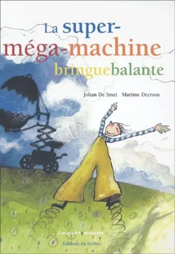 La super-m�ga-machine bringuebalante