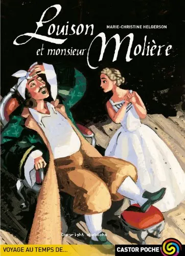 Louison et monsieur Moli�re