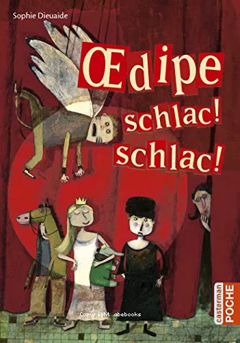 Oedipe, schlac ! schlac !