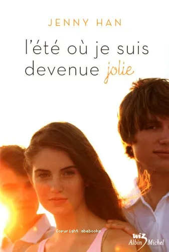 L'�t� o� je suis devenue jolie