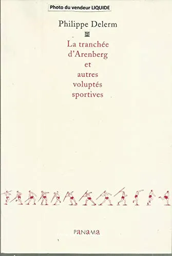 La tranch�e d'Arenberg et autres volupt�s sportives