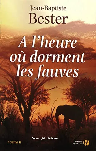 � l'heure o� dorment les fauves