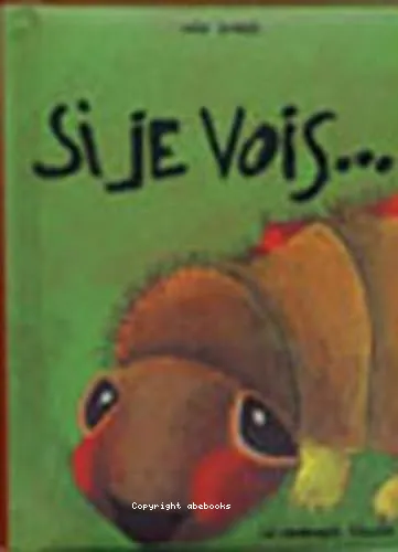 Si je vois...
