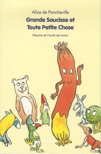Grande saucisse et Toute petite chose