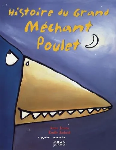 Histoire du grand m�chant poulet