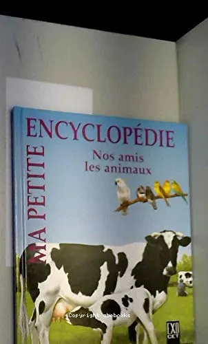 Ma petite encyclop�die des animaux