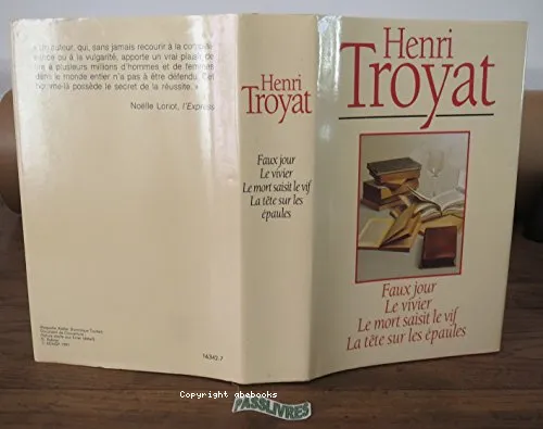 Faux jour ; Le vivier ; Le mort saisit le vif ; La t�te sur les �paules