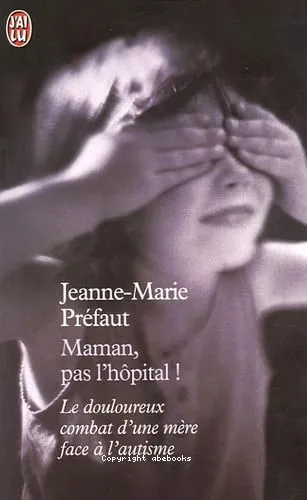 Maman, pas l'h�pital !