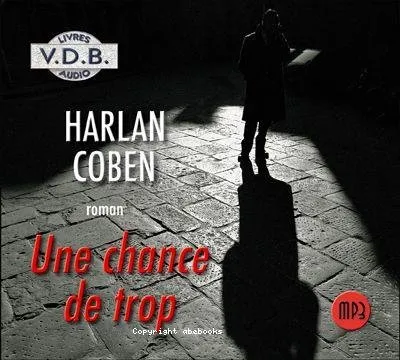 Une chance de trop