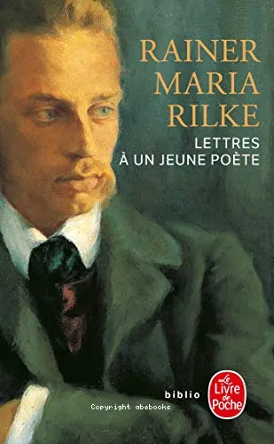 Lettres � un jeune po�te ; Proses ; Po�mes fran�ais