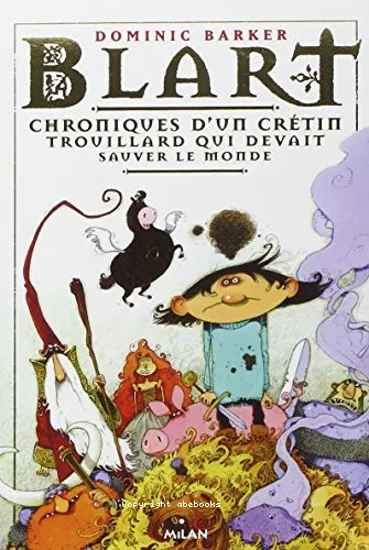 Blart, chroniques d'un cr�tin trouillard qui devait sauver le monde