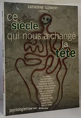 Ce si�cle qui nous a chang� la t�te