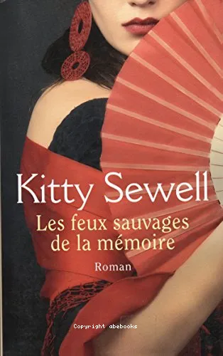 Les feux sauvages de la m�moire