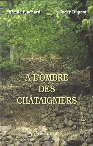 � l'ombre des ch�taigniers