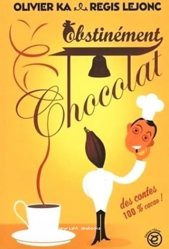 Obstin�ment chocolat