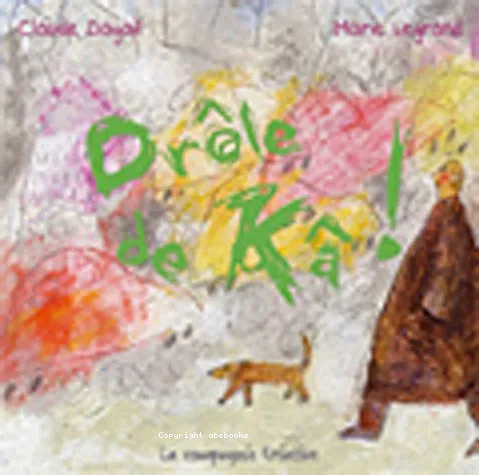 Dr�le de K� !