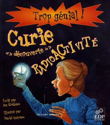 Marie Curie et la d�couverte de la radioactivit�
