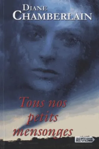 Tous nos petits mensonges