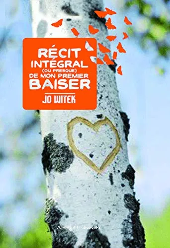 R�cit int�gral (ou presque) de mon premier baiser