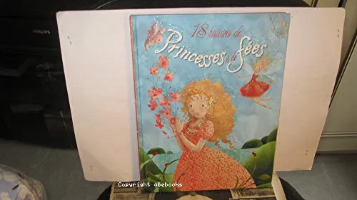 18 histoires de princesses et de f�es