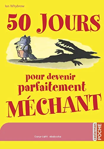 50 [cinquante] jours pour devenir parfaitement m�chant