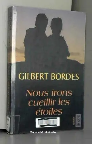 Nous irons cueillir les �toiles