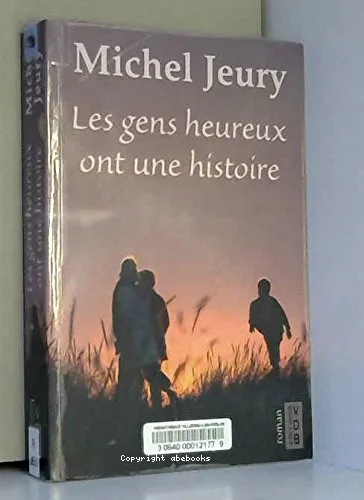 Les gens heureux ont une histoire