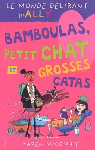 Bamboulas, petit chat et grosses catas