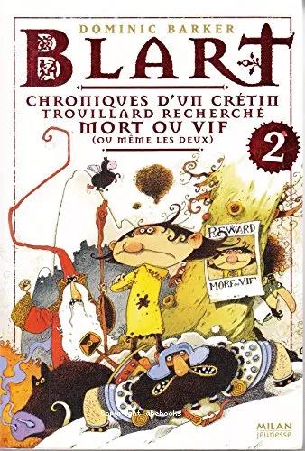 Chroniques d'un cr�tin trouillard recherch� mort ou vif (ou m�me les deux)
