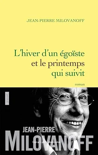 L'hiver d'un �go�ste et le printemps qui suivit