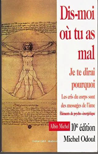 Dis-moi o� tu as mal, je te dirai pourquoi