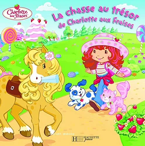La chasse au tr�sor de Charlotte aux Fraises