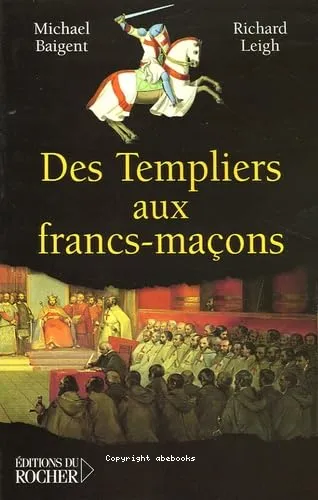 Des Templiers aux francs-ma�ons