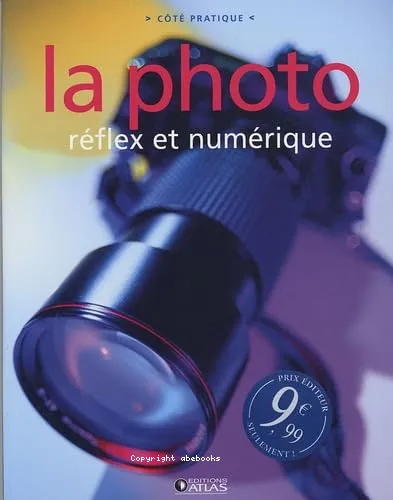 La photo r�flex et num�rique