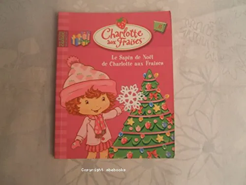 Le sapin de No�l de Charlotte aux fraises