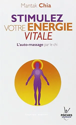 Stimulez votre �nergie vitale