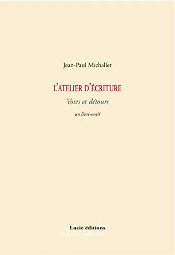 L'atelier d'�criture, voies et d�tours