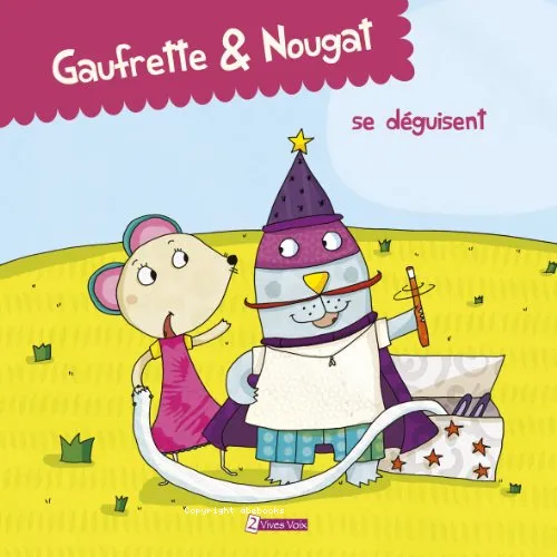 Gaufrette & Nougat se d�guisent