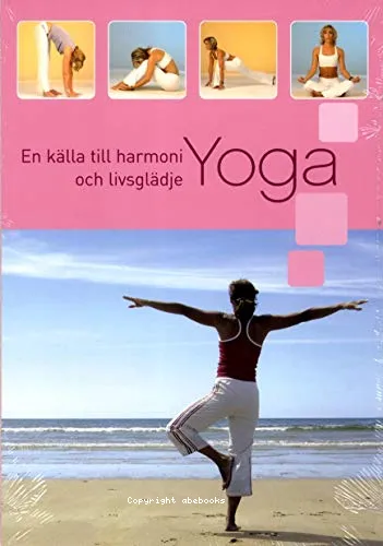 Yoga, source d'harmonie et d'�nergie vitale